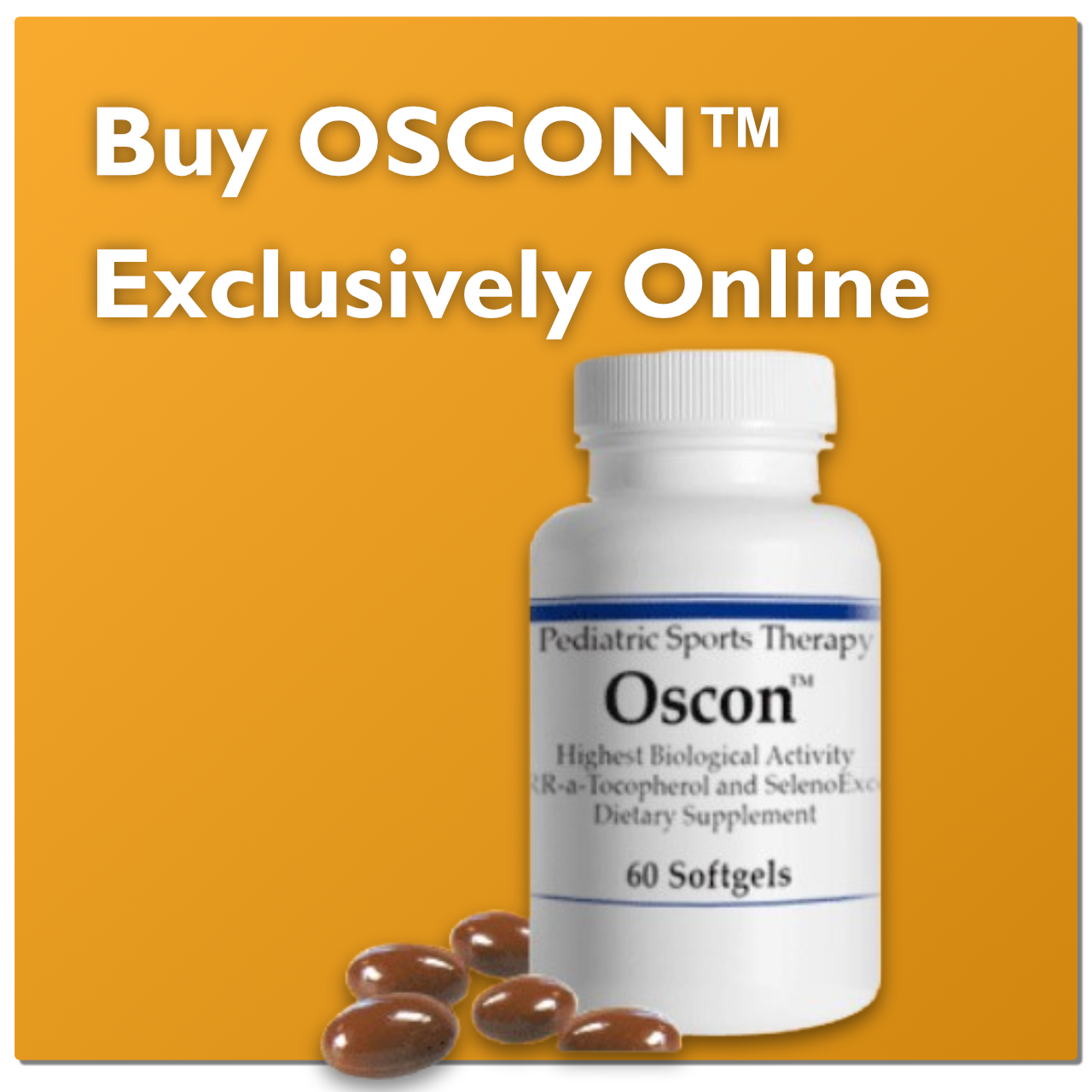 Promotional Image to buy Oscon online only with photo of Oscon bottle and pills on an orange background